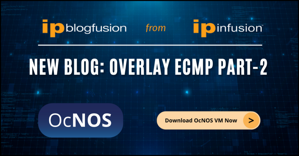 IP Infusion Overlay ECMP 2