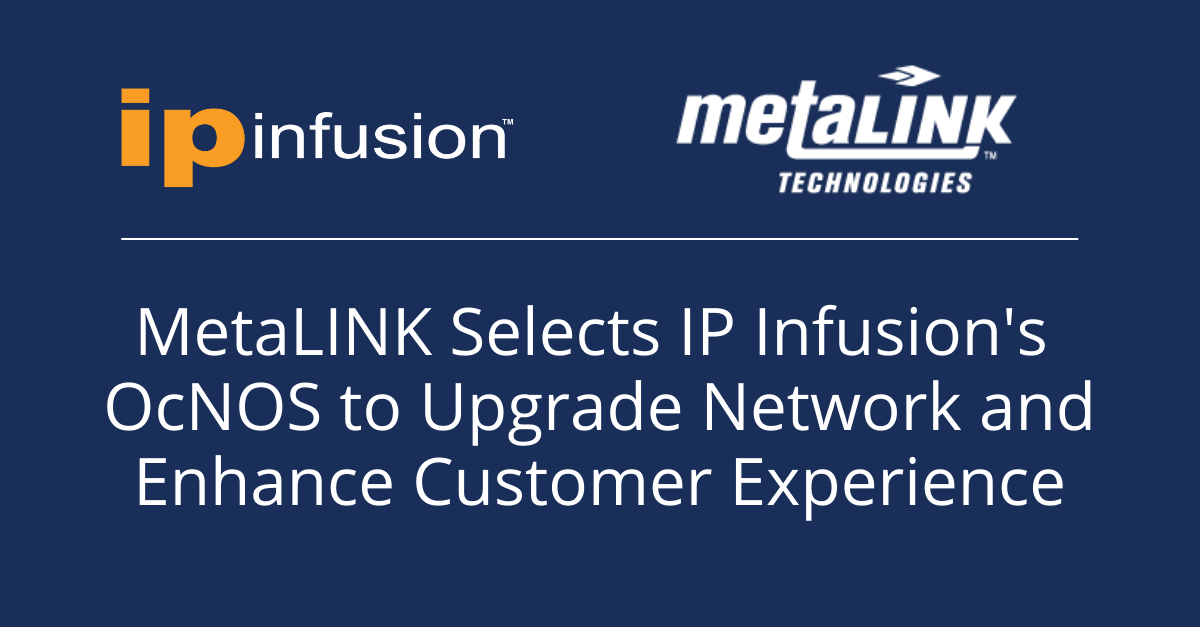MetaLINK Upgrades With IP Infusion