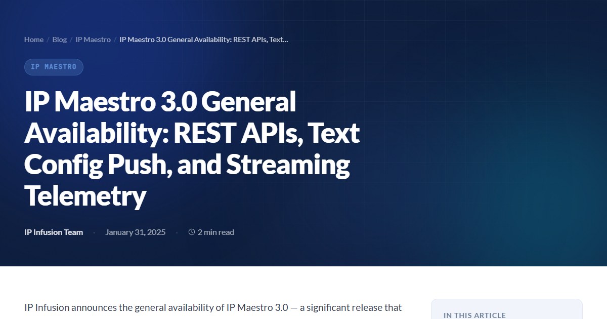 IP Maestro 3.0正式發布:REST API、文本配置推送與流式遙測 | IP Infusion