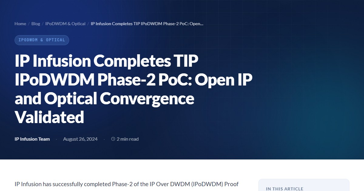 IP Infusion Completes TIP IPoDWDM Phase-2 PoC: Open IP and Optical ...